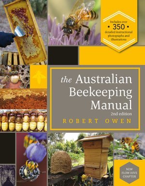 The Australian Beekeeping Manual 2nd Edition By Robert Owen